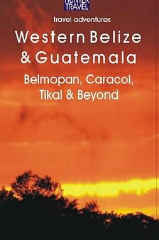 Cover of Western Belize & Guatemala