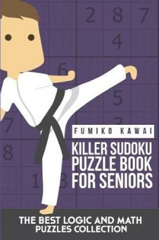 Cover of Killer Sudoku Puzzle Book For Seniors