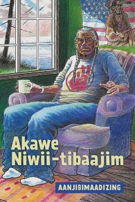 Book cover for Akawe Niwii-Tibaajim