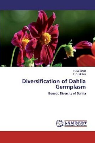 Cover of Diversification of Dahlia Germplasm