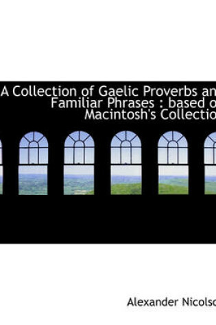 Cover of A Collection of Gaelic Proverbs and Familiar Phrases