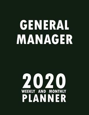 Book cover for General Manager 2020 Weekly and Monthly Planner