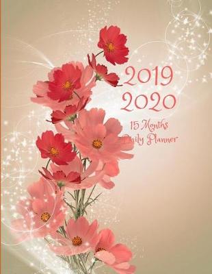 Book cover for 2019 2020 15 Months Floral Flowers Daily Planner