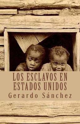 Book cover for Los Esclavos En Estados Unidos