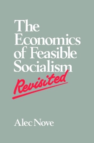 Cover of The Economics of Feasible Socialism Revisited