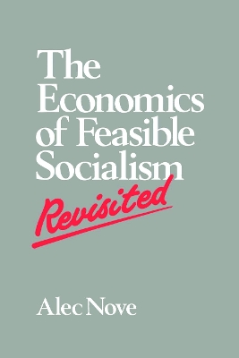 Book cover for The Economics of Feasible Socialism Revisited