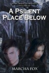 Book cover for A Psilent Place Below