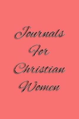 Cover of Journals For Christian Women