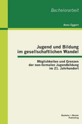 Cover of Jugend und Bildung im gesellschaftlichen Wandel