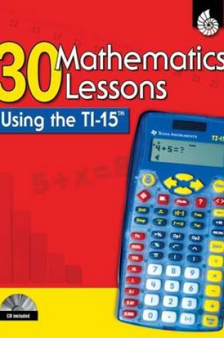 Cover of 30 Mathematics Lessons Using the TI-15