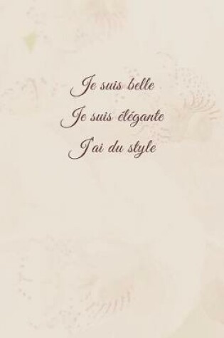 Cover of Je suis belle, je suis elegante, j'ai du style