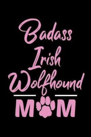 Cover of Badass Irish Wolfhound Mom