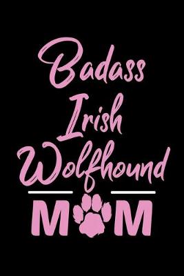 Book cover for Badass Irish Wolfhound Mom