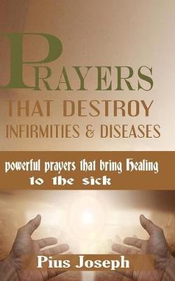 Book cover for Prayers that Destroy Infirmities & Diseases