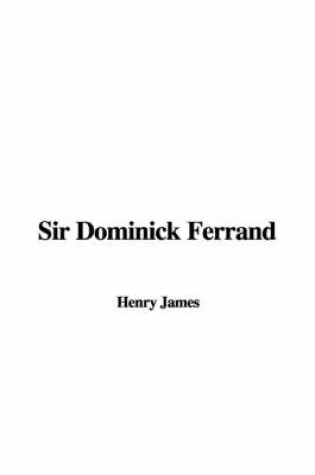 Cover of Sir Dominick Ferrand