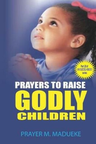 Cover of Prayers to raise godly children