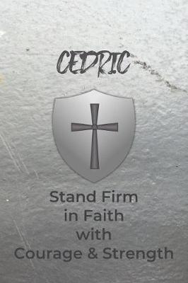 Book cover for Cedric Stand Firm in Faith with Courage & Strength