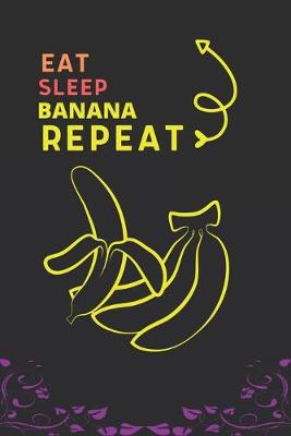 Book cover for Eat Sleep Banana Repeat