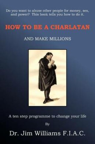 Cover of How to be a Charlatan and Make Millions