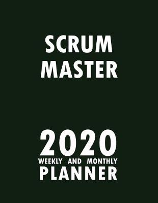 Book cover for Scrum Master 2020 Weekly and Monthly Planner