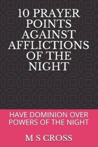 Cover of 10 Prayer Points Against Afflictions of the Night