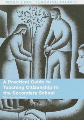 Book cover for A Practical Guide to Teaching Citizenship in the Secondary School