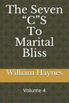 Book cover for The Seven CS to Marital Bliss