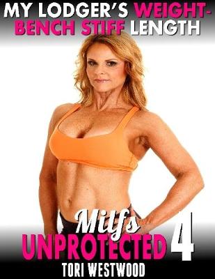 Book cover for My Lodger’s Weight-bench Stiff Length : Milfs Unprotected 4