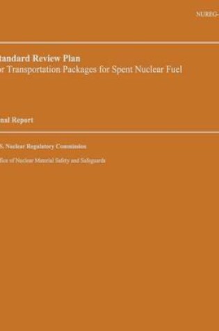Cover of Standard Review Plan for Transportation Packages for Spent Nuclear Fuel