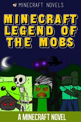 Book cover for Minecraft Legend of the Mobs