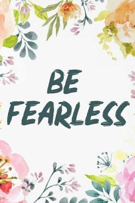 Book cover for Be Fearless
