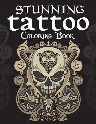 Book cover for Stunning Tattoo Coloring Book
