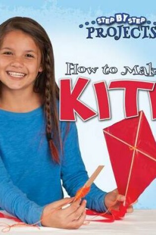 Cover of How to Make a Kite