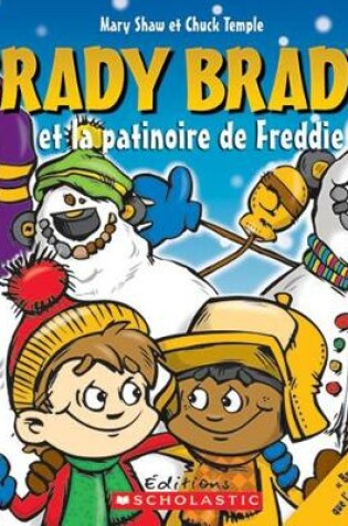 Cover of Brady Brady Et La Patinoire de Freddie