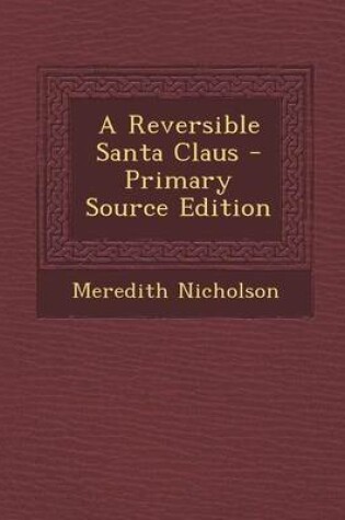 Cover of A Reversible Santa Claus - Primary Source Edition