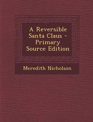 Book cover for A Reversible Santa Claus - Primary Source Edition