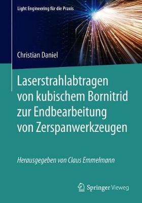 Cover of Laserstrahlabtragen Von Kubischem Bornitrid Zur Endbearbeitung Von Zerspanwerkzeugen