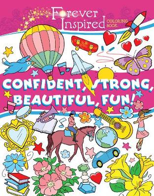 Book cover for Forever Inspired Coloring Book: Confident, Strong, Beautiful, Fun