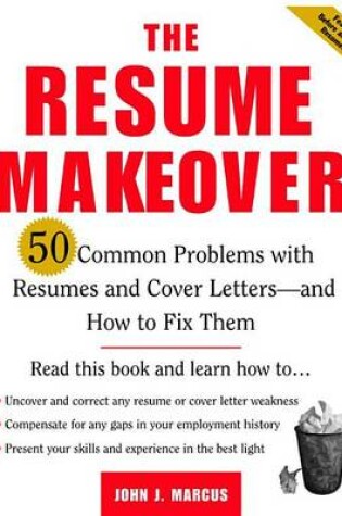 Cover of Resume Makeover, The: 50 Common Problems with Resumes and Cover Letters - And How to Fix Them