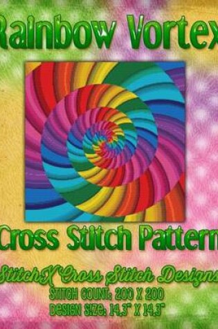 Cover of Rainbow Vortex Cross Stitch Pattern
