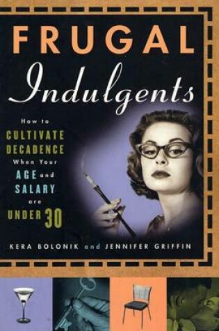 Cover of Frugal Indulgents