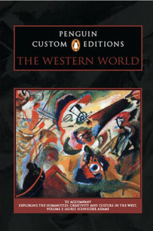 Cover of Penguin Custom Editions, The Western World, Volume II, for Exploring the Humanities, Volume II