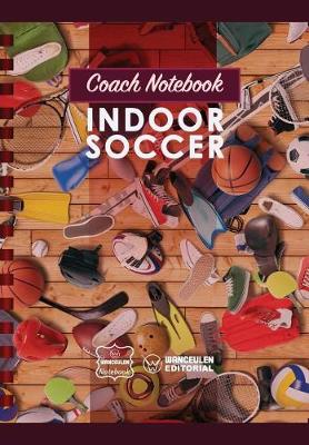 Book cover for Coach Notebook - Indoor Soccer
