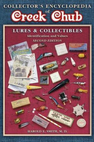 Cover of Collectors Encyclopedia of Creek Chub Lures and Collectibles