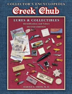 Book cover for Collectors Encyclopedia of Creek Chub Lures and Collectibles