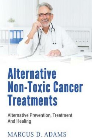 Cover of Alternative Non-Toxic Cancer Treatments