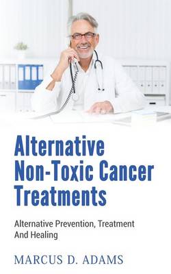Book cover for Alternative Non-Toxic Cancer Treatments