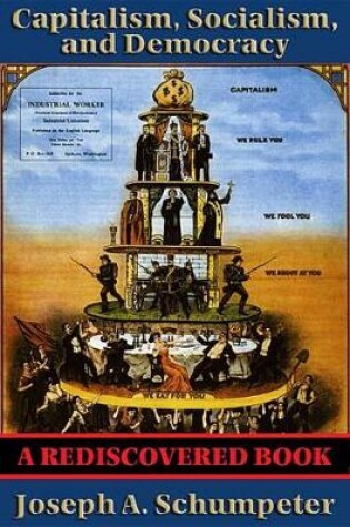 Cover of Capitalism, Socialism, and Democracy (Second Edition Text) (Rediscovered Books)