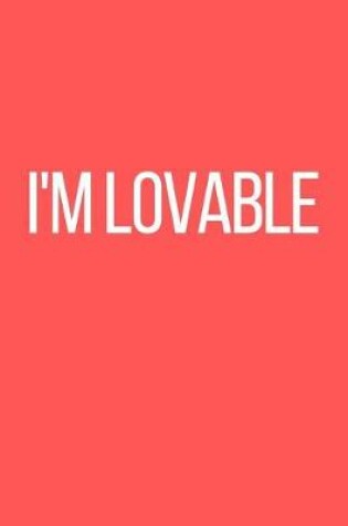 Cover of I'm Lovable Journal