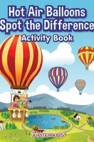Cover of Hot Air Balloons Spot the Difference Activity Book